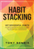 Habit Stacking: 107 Successful Habits to Drastically Improve Your Life, Strategies for Time Management, Accelerated Learning, Self Dis (Hardback Or Cased Book)