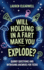Will Holding in a Fart Make You Explode?: Quirky Questions and Intriguing Answers for Teens