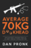 Average 70kg D**khead: Motivational Lessons from an Ex-Army Special Forces Doctor