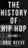 The History of Hip Hop: Volume 1