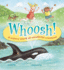 Whoosh! : a Watery World of Wonderful Creatures