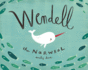 Wendell the Narwhal Format: Hardcover