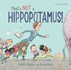 Thats Not a Hippopotamus!