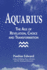 Aquarius: the Age of Revelation, Choice and Transformation (Paperback Or Softback)