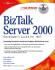 Biz Talk Server 2000: Developers Guide for. Net