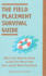 The Field Placement Survival Guide: What You Need to Know to Get the Most From Your Social Work Practicum (Best of the New Social Worker, 2)
