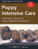 Puppy Intensive Care: a Breeder's Guide to Care of Newborn Puppies