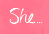 She...