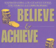 Believe and Achieve