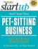 Start Your Own Pet-Sitting Business (the Startup Series)