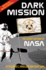 Dark Mission: the Secret History of Nasa