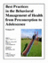 Best Practices in the Behavioral Management of Health From Preconception to Adolescence (Volume III)