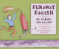 Runaway Radish: El Rabano Que E