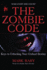 Zombie Code: Keys to Unlocking Your Undead Destiny (Parodies Spoofs)