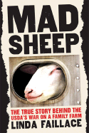 mad sheep the true story behind the usdas war on a family farm