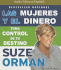 Las Mujeres Y El Dinero: Toma Control De Tu Destino (Spanish Edition)