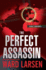 The Perfect Assassin: a David Slaton Novel