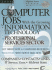 Computer Jobs With the Growing Information Technology Professional Services Sector 2008: Midwest States