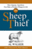 The Sheep Thief: How Anyone, Anywhere, Can Make a Positive Change in Life