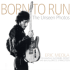Born to Run: the Unseen Photos