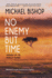 No Enemy But Time: a Novel
