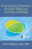 Post-Project Reviews to Gain Effective Lessons Learned