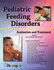 Pediatric Feeding Disorders Evaluation and Treatment