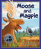 Moose and Magpie