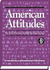 American Attitudes: What Americans Think About the Issues That Shape Their Lives