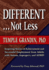 Different. Not Less: Inspiring Stories of Achievement and Successful Employment From Adults With Autism, Aspergers and Adhd