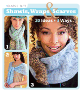 classic elite shawls wraps and scarves 20 ideas 3 ways