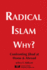 Radical Islam Why?