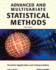 Advanced and Multivariate Statistical Methods: Practical Application and Interpretation