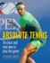 Absolute Tennis the Best and Next Way to Play the Game
