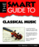 The Smart Guide to Classical Music (Smart Guides)