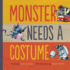 Monster Needs a Costume (Monster & Me)