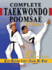 Complete Taekwondo Poomsae: the Official Taegeuk, Palgwae and Black Belt Forms of Taekwondo (Hardback Or Cased Book)