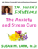 Dr. Susan's Solutions: The Anxiety and Stress Cure