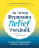 The 10step Depression Relief Workbook a Cognitive Behavioral Therapy Approach