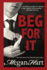 Beg For It