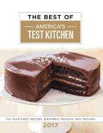 best of americas test kitchen 2017 the years best recipes equipment reviews