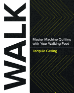 walk master machine quilting with your walking foot