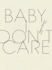 Baby, I Don't Care (Wave Books)