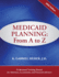 Medicaid Planning: From a to Z (2022 Ed. )