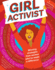 Girl Activist: Winning Strategies From Women Who'Ve Made a Difference