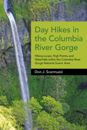 day hikes in the columbia river gorge hiking loops high points and waterfal