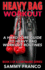 Heavy Bag Workout a Hardcore Guide to Heavy Bag Workout Routines Volume 3 Heavy Bag Training Series