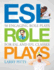 Esl Role Plays: 50 Engaging Role Plays for Esl and Efl Classes