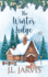 The Winter Lodge: A Holiday House Novel