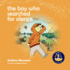 The Boy Who Searched for Silence